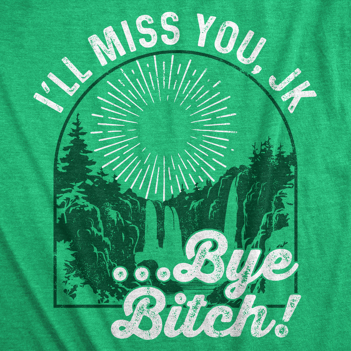 Ill Miss You JK Bye Bitch Men&#39;s T Shirt