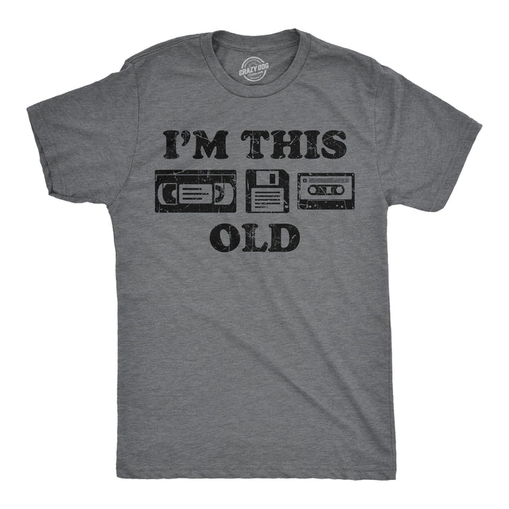 Funny Dark Heather Grey - Im This Old Im This Old Mens T Shirt Nerdy retro sarcastic Tee