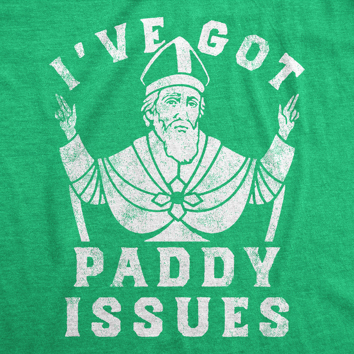 Ive Got Paddy Issues Women's T Shirt