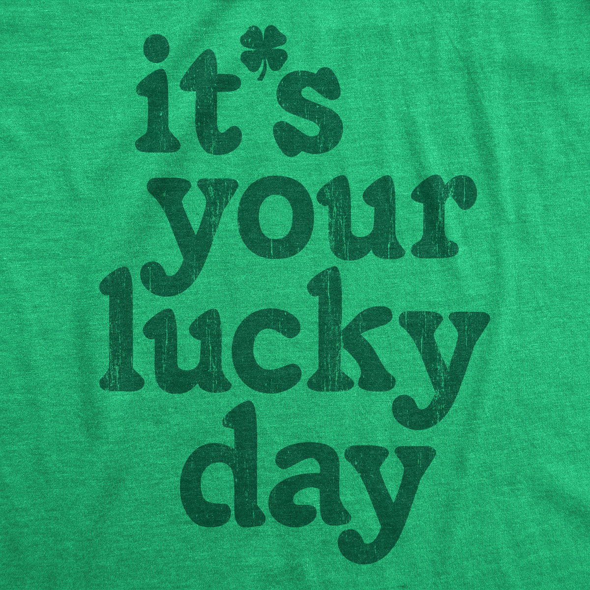 Its Your Lucky Day Men&#39;s T Shirt