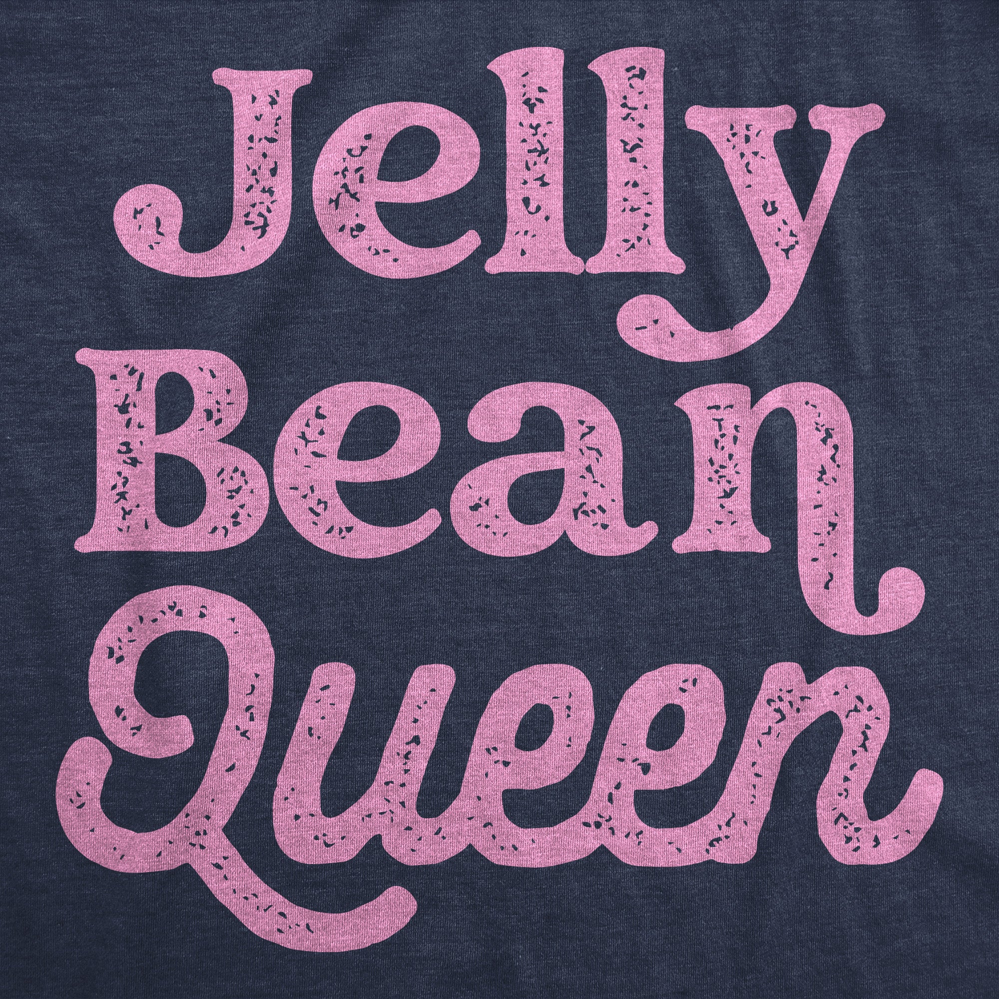 Funny Heather Navy - Jelly Bean Queen Jelly Bean Queen Womens T Shirt Nerdy Easter food Tee