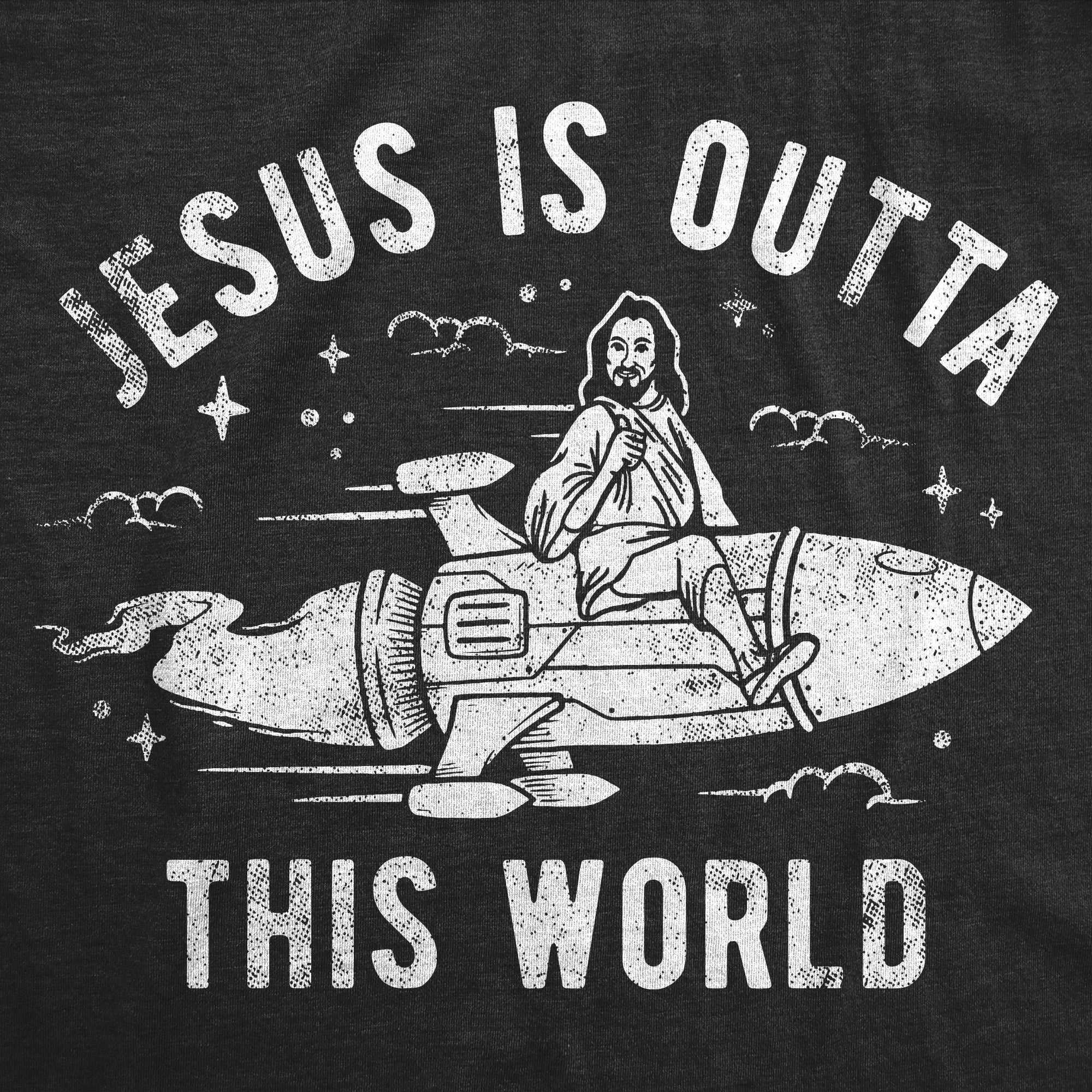 Funny Heather Black - Jesus Is Outta This World Jesus Is Outta This World Womens T Shirt Nerdy Easter Religion sarcastic space Tee