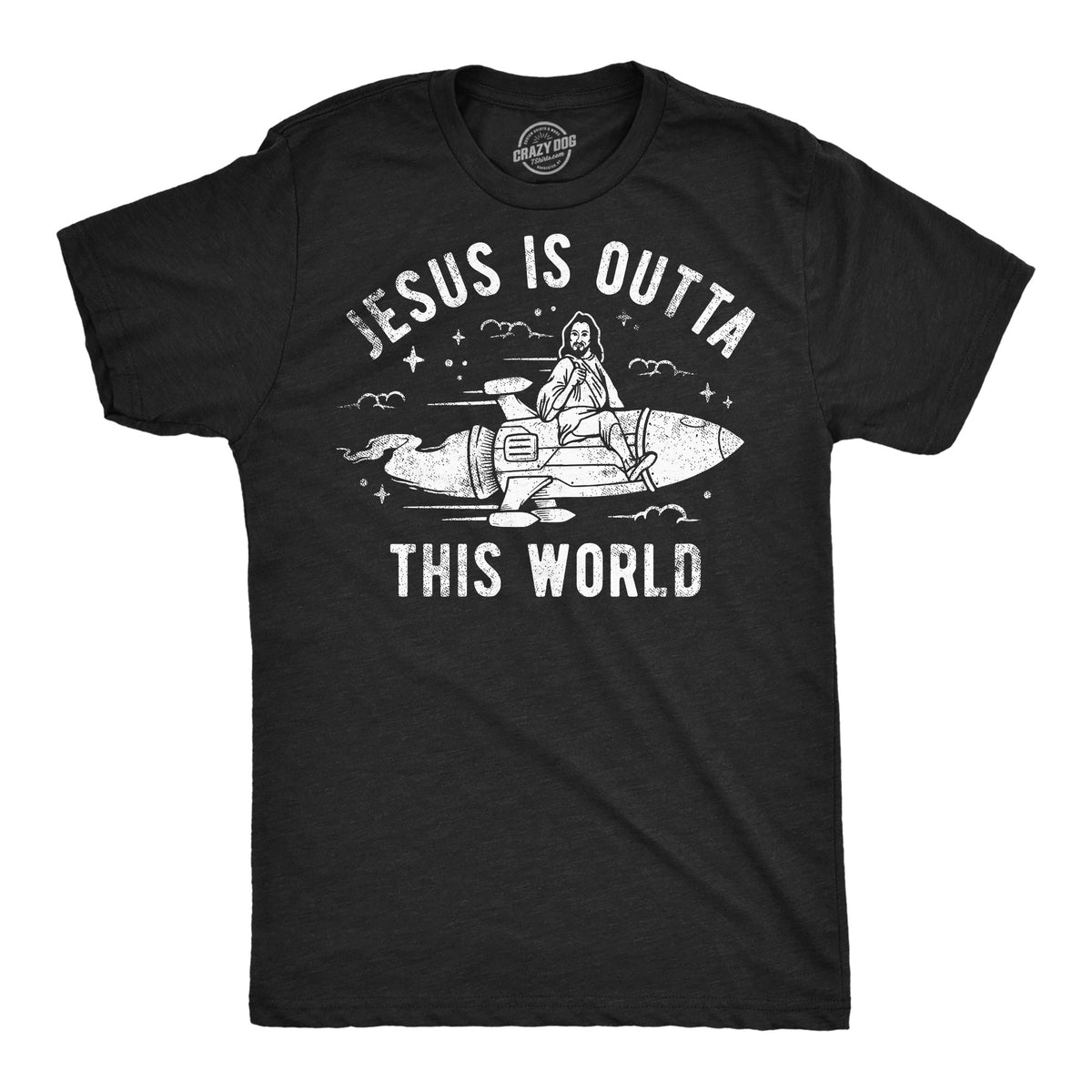 Funny Heather Black - Jesus Is Outta This World Jesus Is Outta This World Mens T Shirt Nerdy Easter Religion sarcastic space Tee