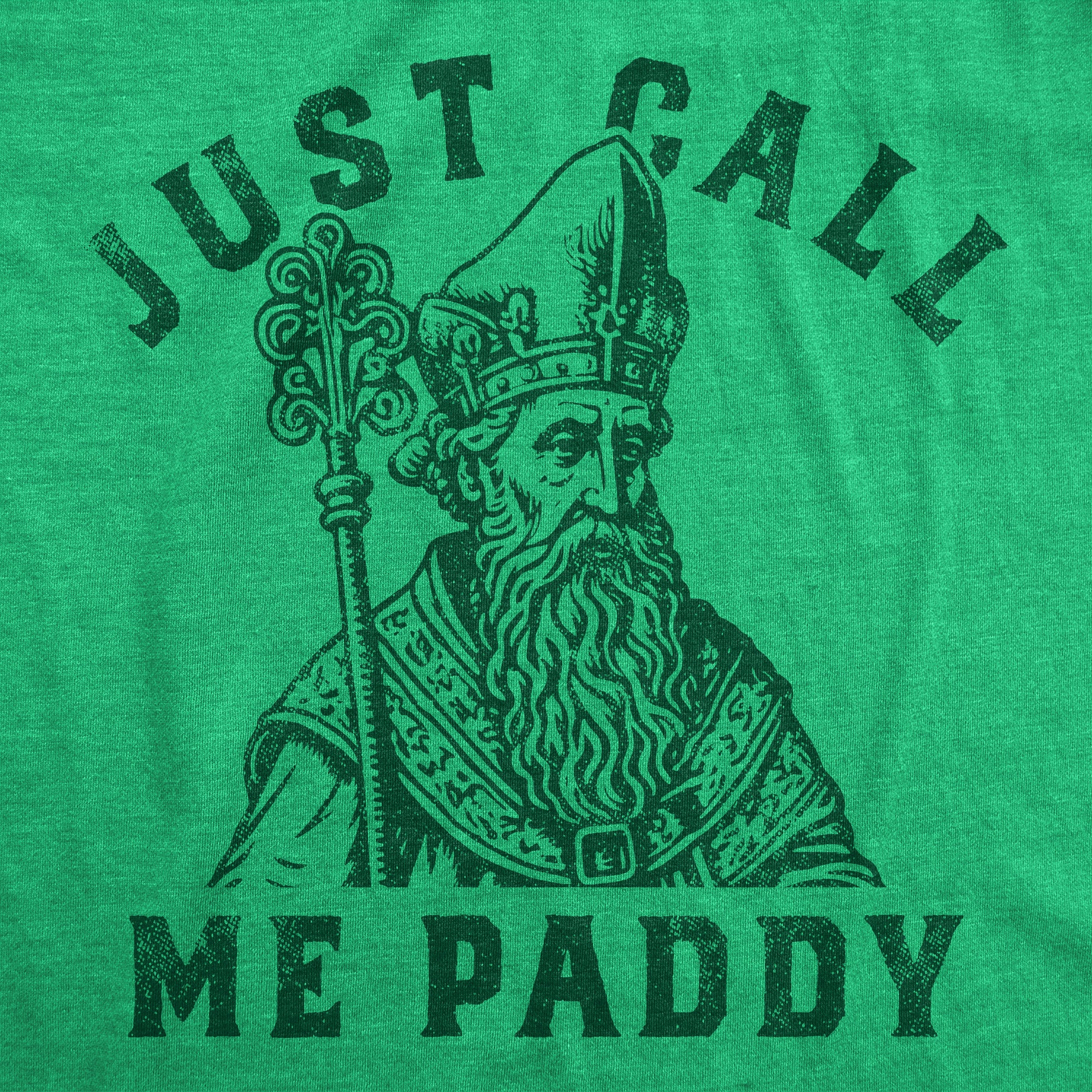 Funny Heather Green - Just Call Me Paddy Just Call Me Paddy Mens T Shirt Nerdy Saint Patrick's Day Tee