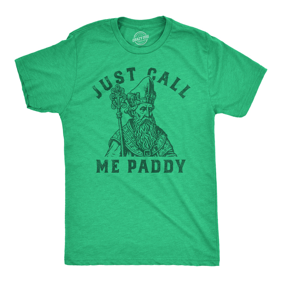 Funny Heather Green - Just Call Me Paddy Just Call Me Paddy Mens T Shirt Nerdy Saint Patrick's Day Tee