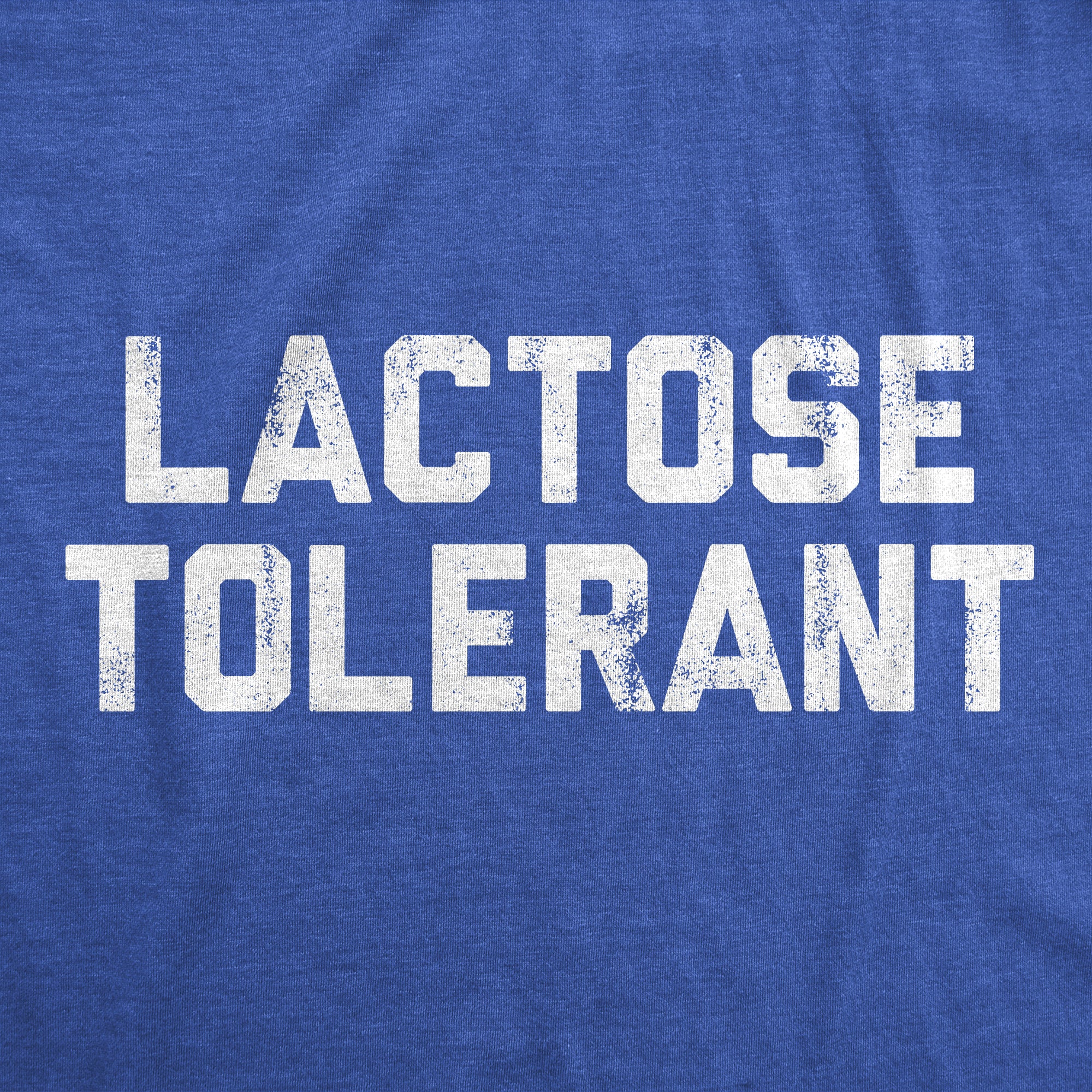 Funny Heather Royal - Lactose Tolerant Lactose Tolerant Womens T Shirt Nerdy Food sarcastic Tee