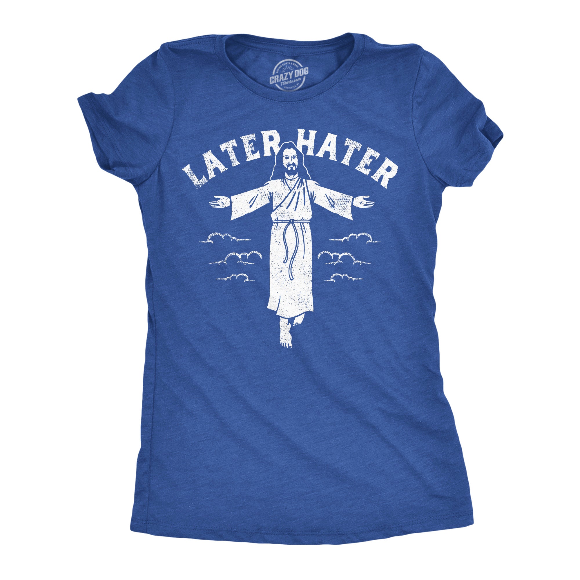 Funny Heather Royal - Later Hater Later Hater Womens T Shirt Nerdy Easter Religion sarcastic Tee