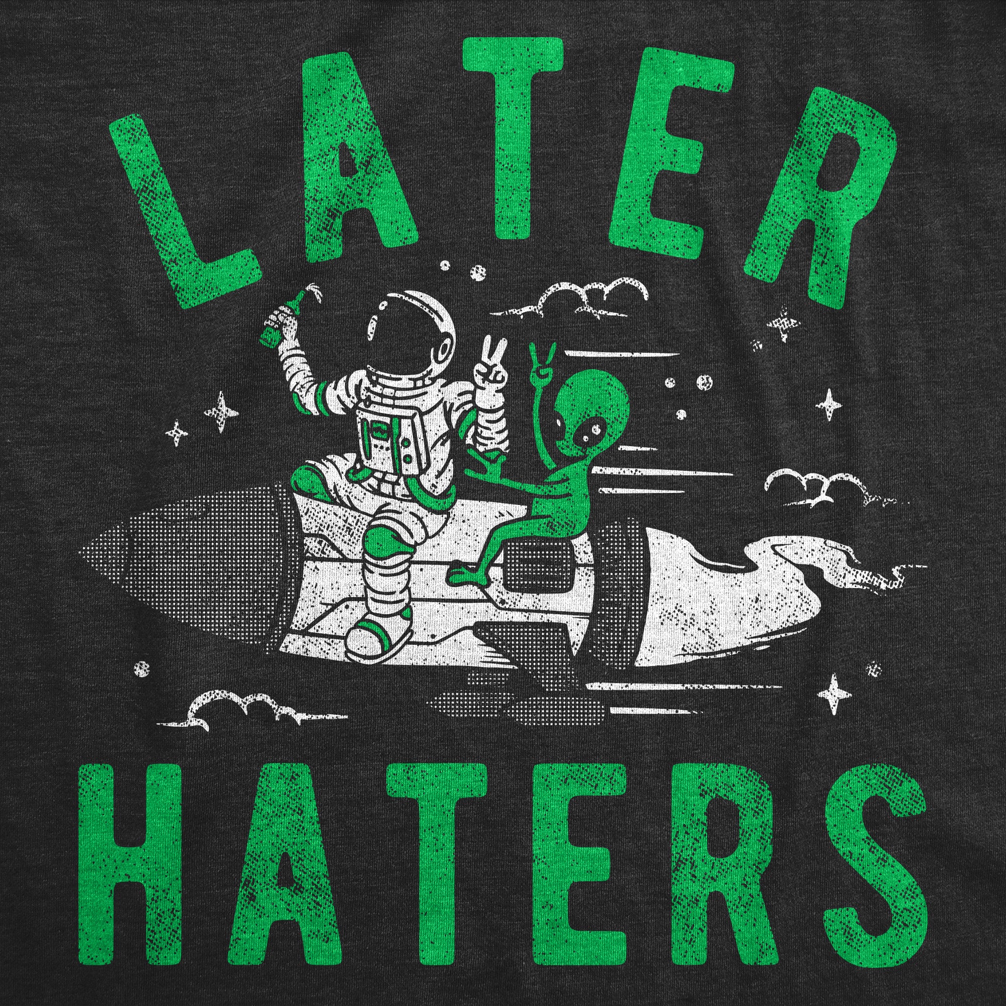 Funny Heather Black - Later Haters Alien Later Haters Alien Womens T Shirt Nerdy space sarcastic Tee