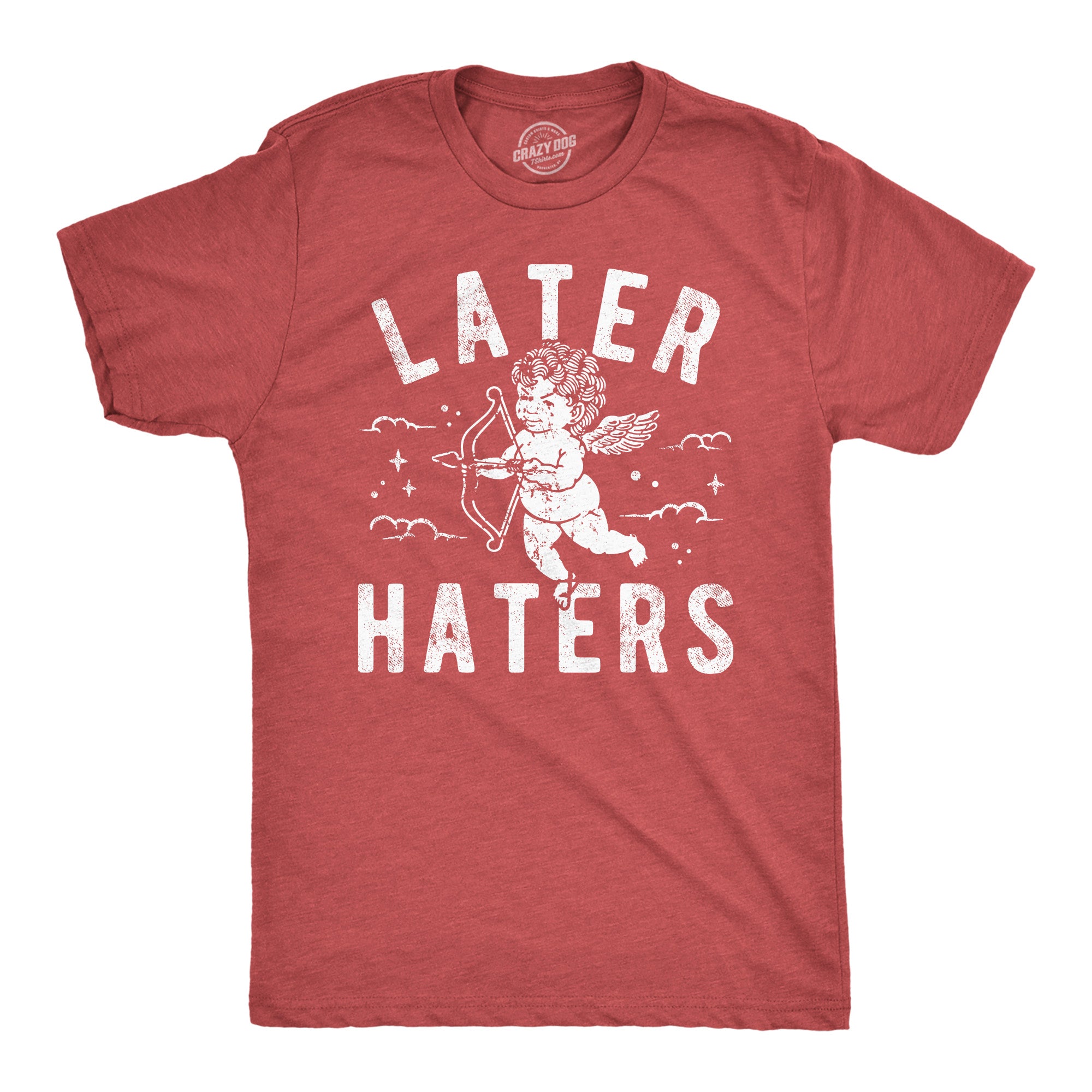 Funny Heather Red - Later Haters Later Haters Mens T Shirt Nerdy Valentine's Day Sarcastic Tee