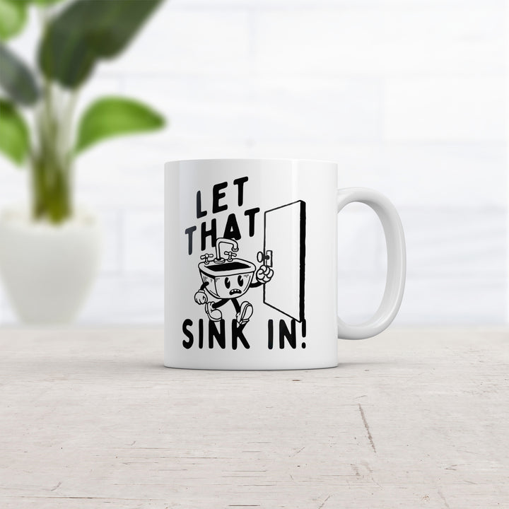 Let That Sink In Mug