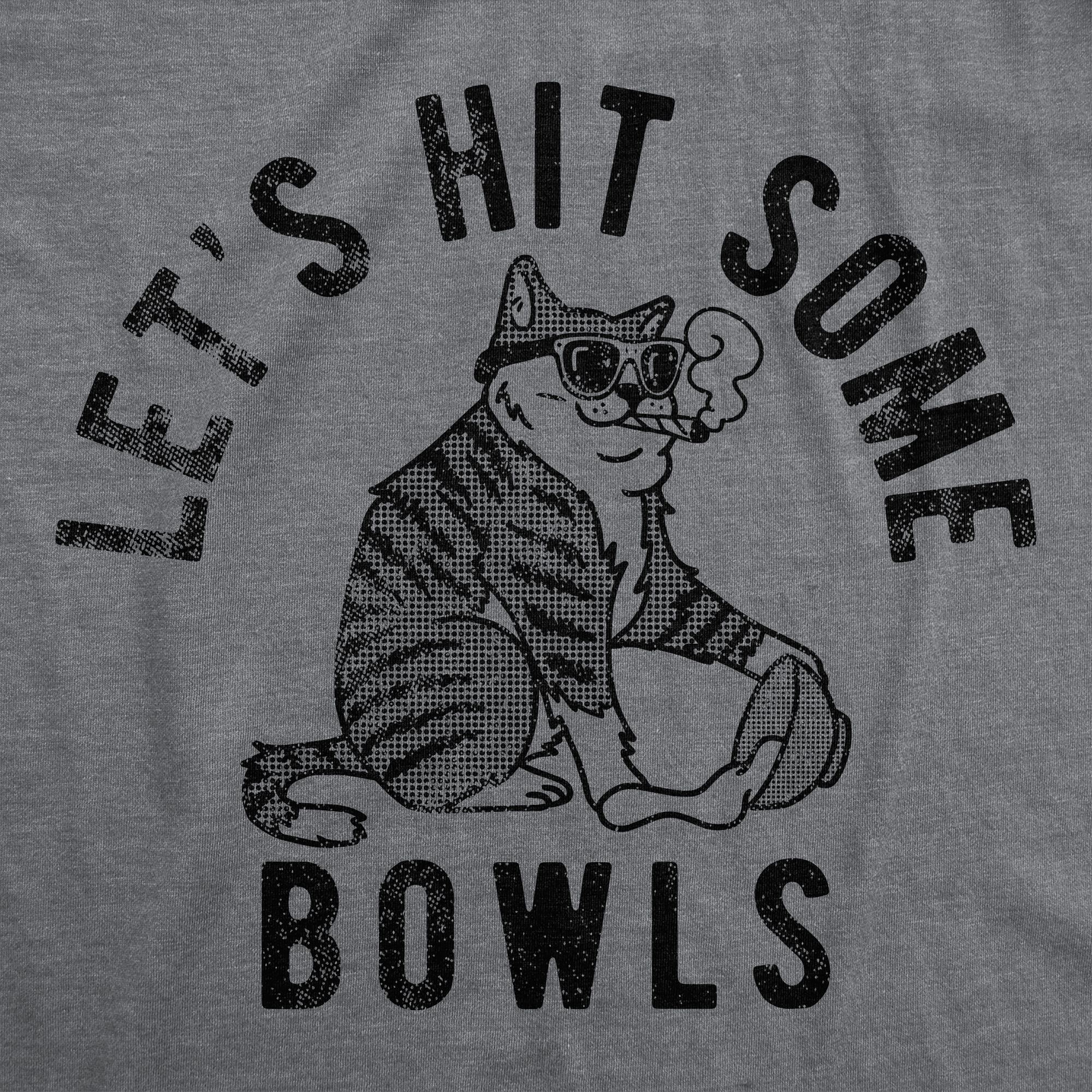 Funny Dark Heather Grey - Lets Hit Some Bowls Lets Hit Some Bowls Womens T Shirt Nerdy 420 cat sarcastic Tee