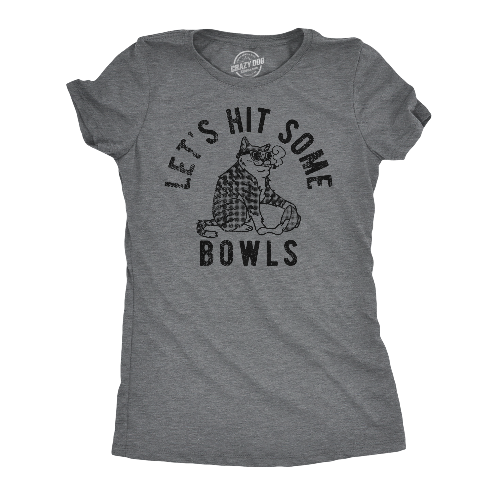 Funny Dark Heather Grey - Lets Hit Some Bowls Lets Hit Some Bowls Womens T Shirt Nerdy 420 cat sarcastic Tee