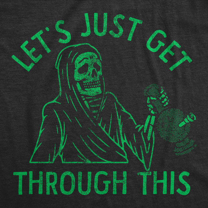Lets Just Get Through This Weed Men's T Shirt