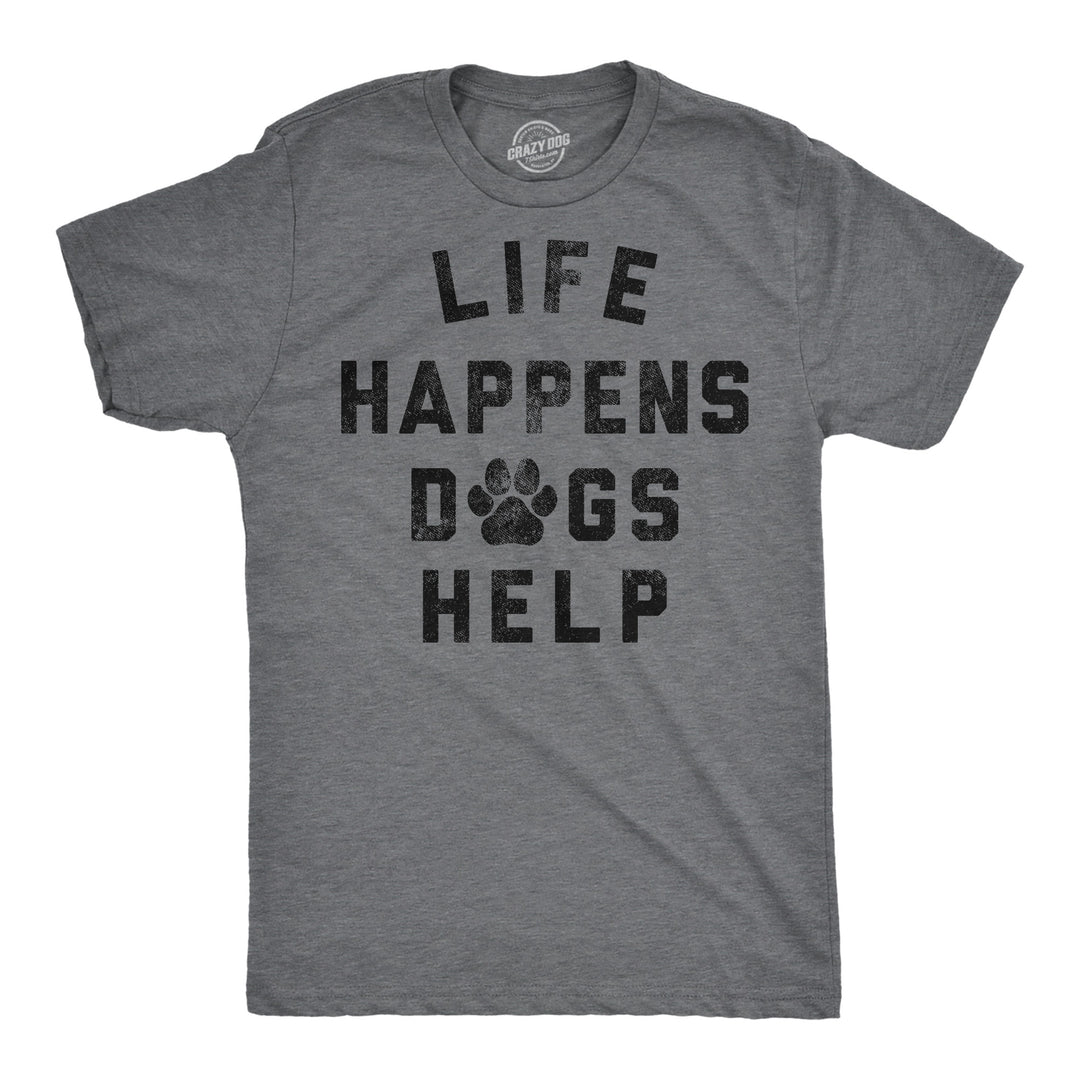 Funny Dark Heather Grey - Dogs Help Life Happens Dogs Help Mens T Shirt Nerdy Dog Tee