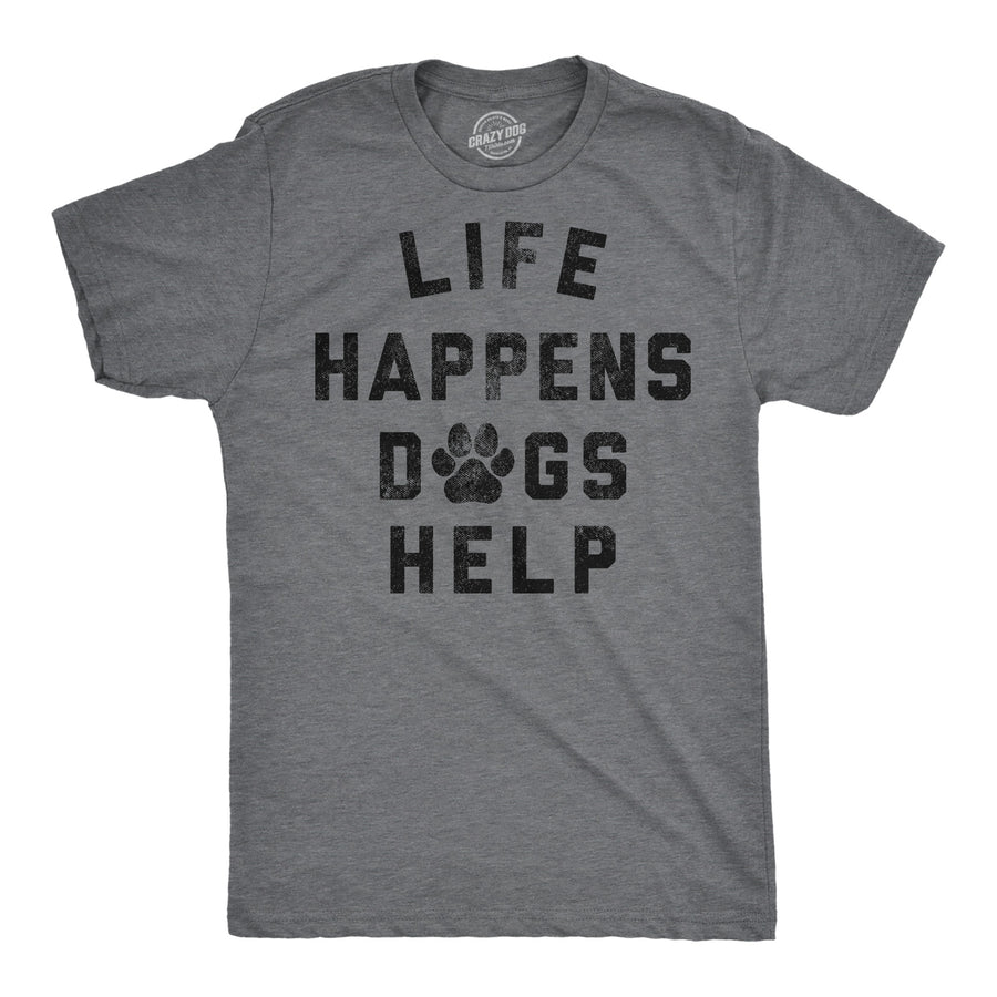 Funny Dark Heather Grey - Dogs Help Life Happens Dogs Help Mens T Shirt Nerdy Dog Tee