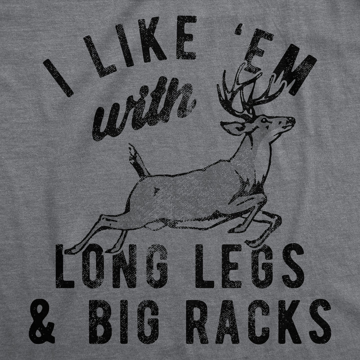 I Like Em With Long Legs And Big Racks Men's T Shirt