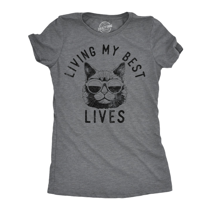 Funny Dark Heather Grey - Living My Best Lives Living My Best Lives Womens T Shirt Nerdy cat sarcastic Tee