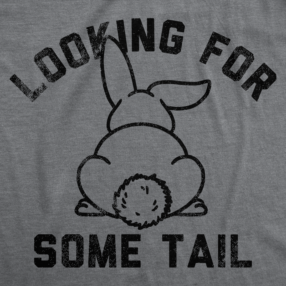 Looking For Some Tail Men&#39;s T Shirt
