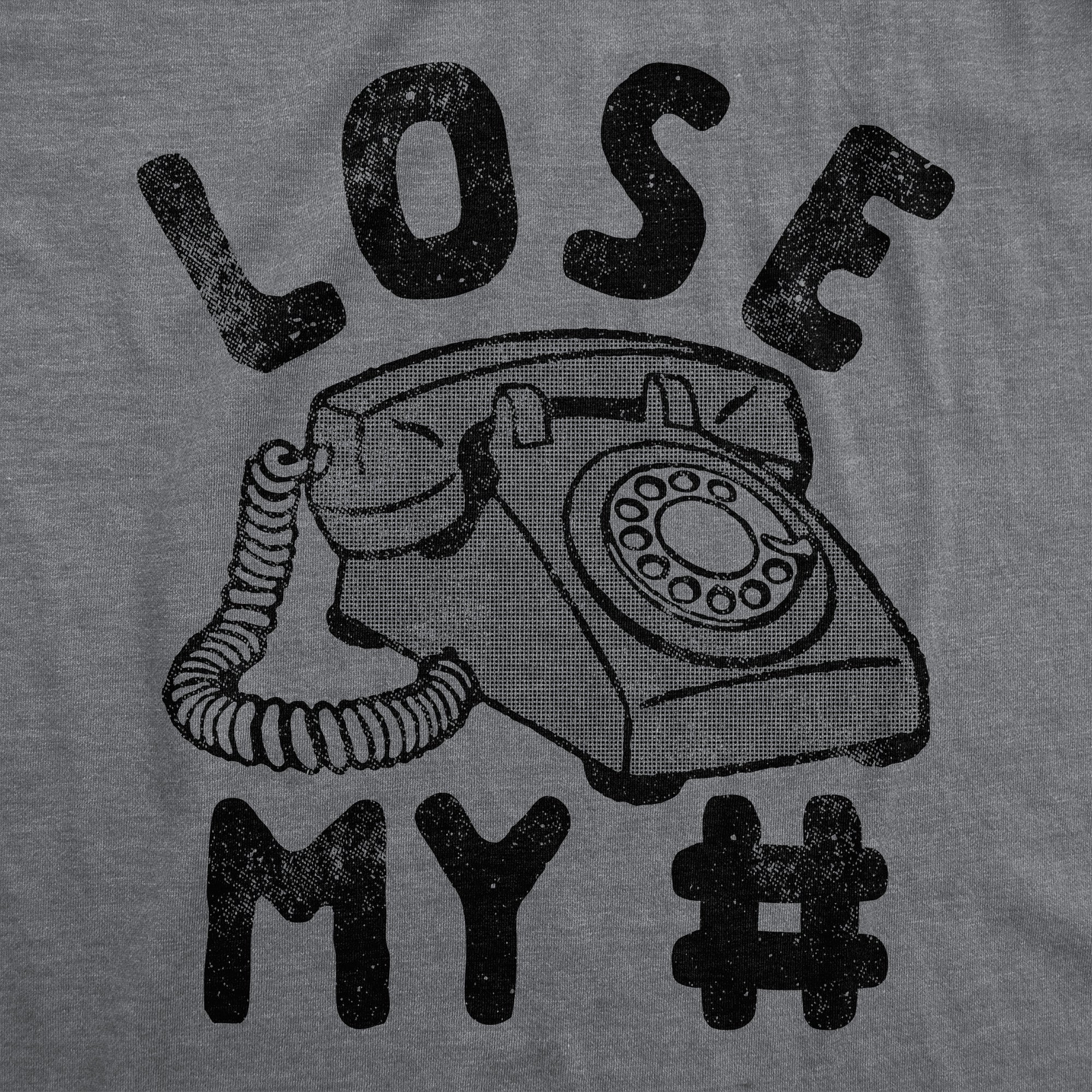 Funny Dark Heather Grey - Lose My Number Lose My Number Mens T Shirt Nerdy Sarcastic Tee