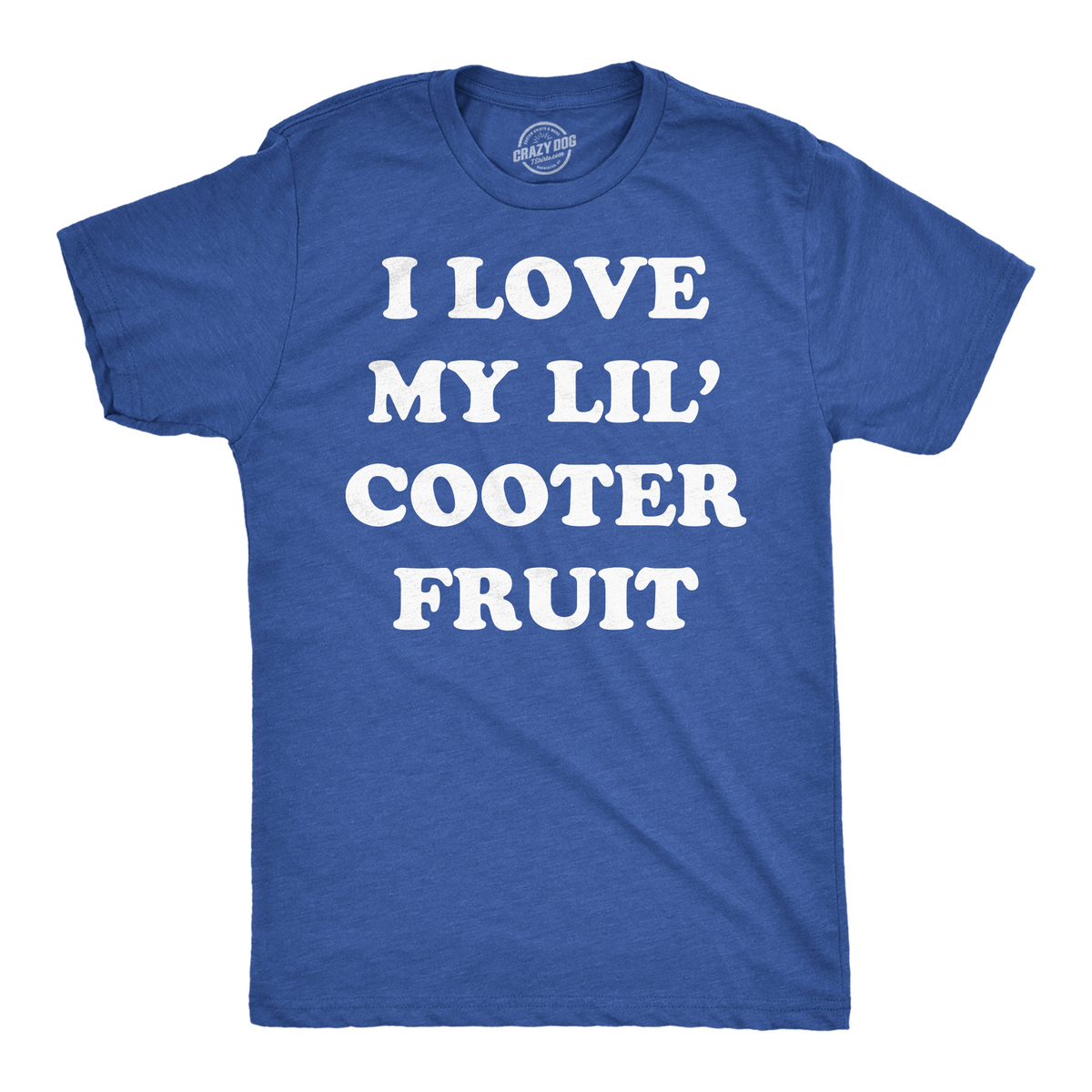 Funny Heather Royal - Little Cooter Fruit I Love My Little Cooter Fruit Mens T Shirt Nerdy Father&#39;s Day sarcastic Tee