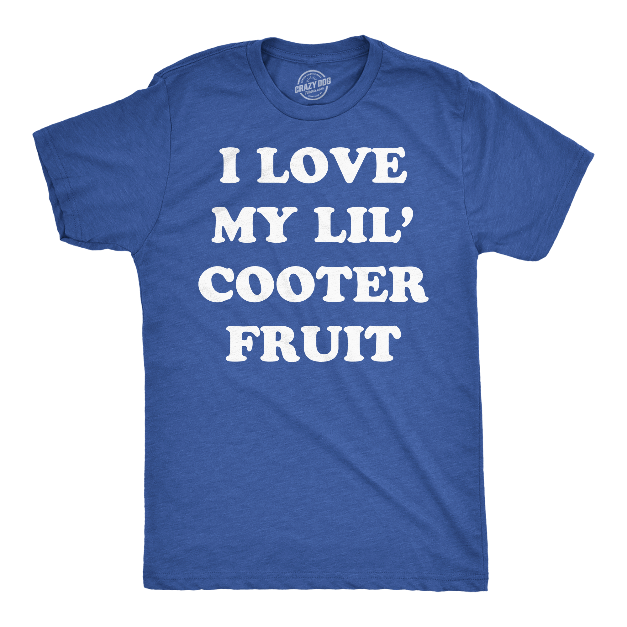 Funny Heather Royal - Little Cooter Fruit I Love My Little Cooter Fruit Mens T Shirt Nerdy Father's Day sarcastic Tee
