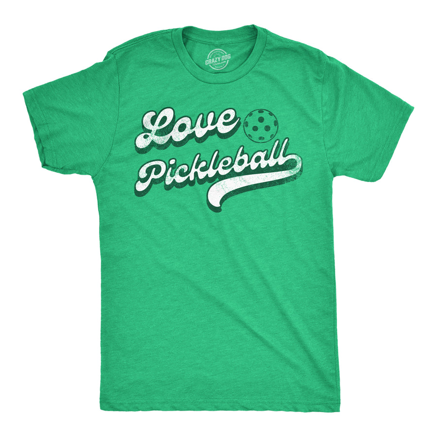 Funny Heather Green - Love Pickleball Love Pickleball Mens T Shirt Nerdy Pickleball Sarcastic Tee