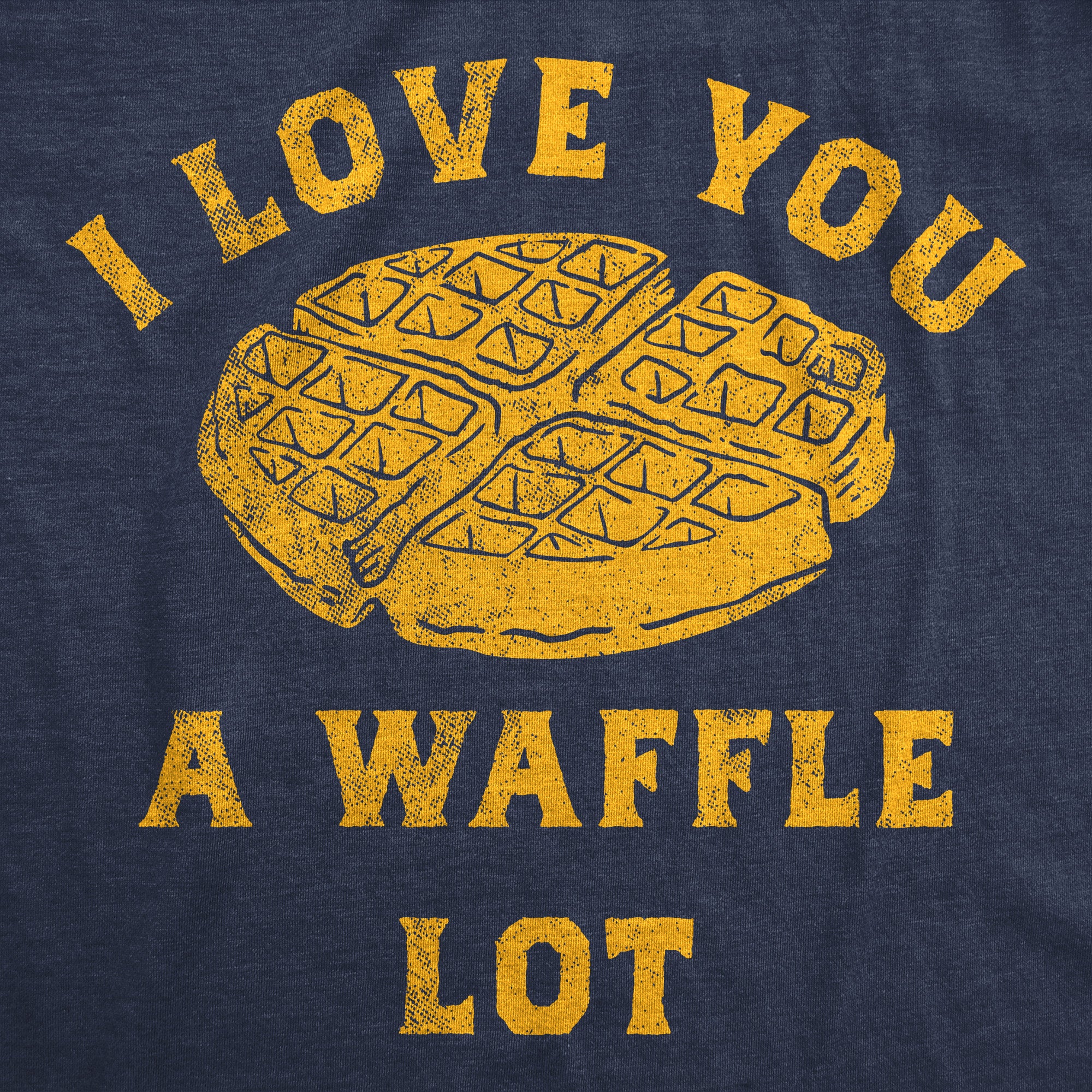 Funny Heather Navy - I Love You A Waffle Lot I Love You A Waffle Lot Mens T Shirt Nerdy Food Tee