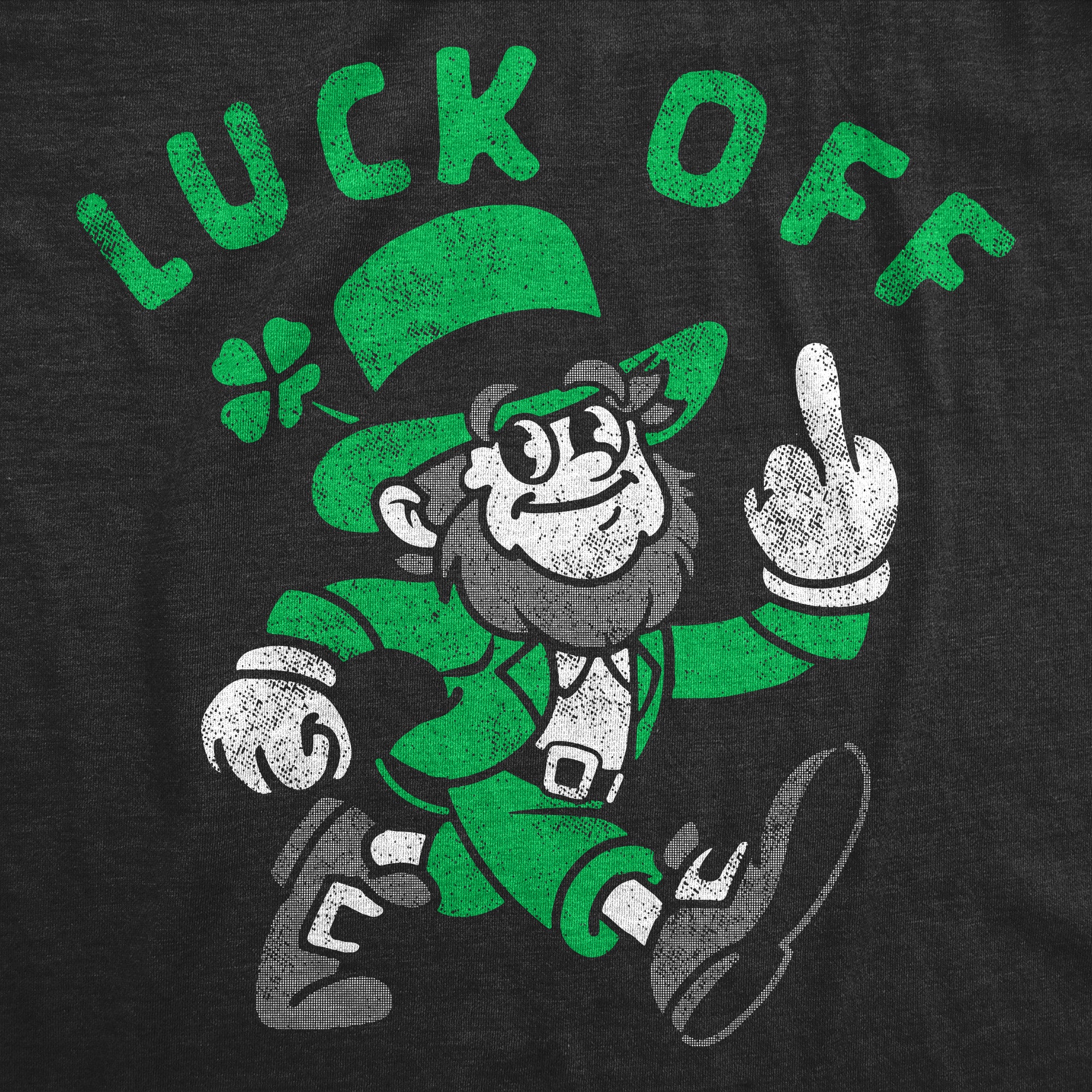 Funny Heather Black - Luck Off Luck Off Womens T Shirt Nerdy Saint Patrick's Day Sarcastic Tee