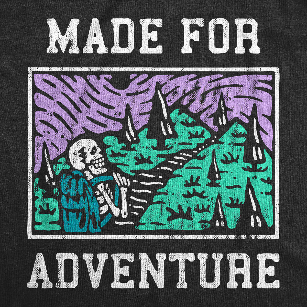 Made For Adventure Women&#39;s T Shirt