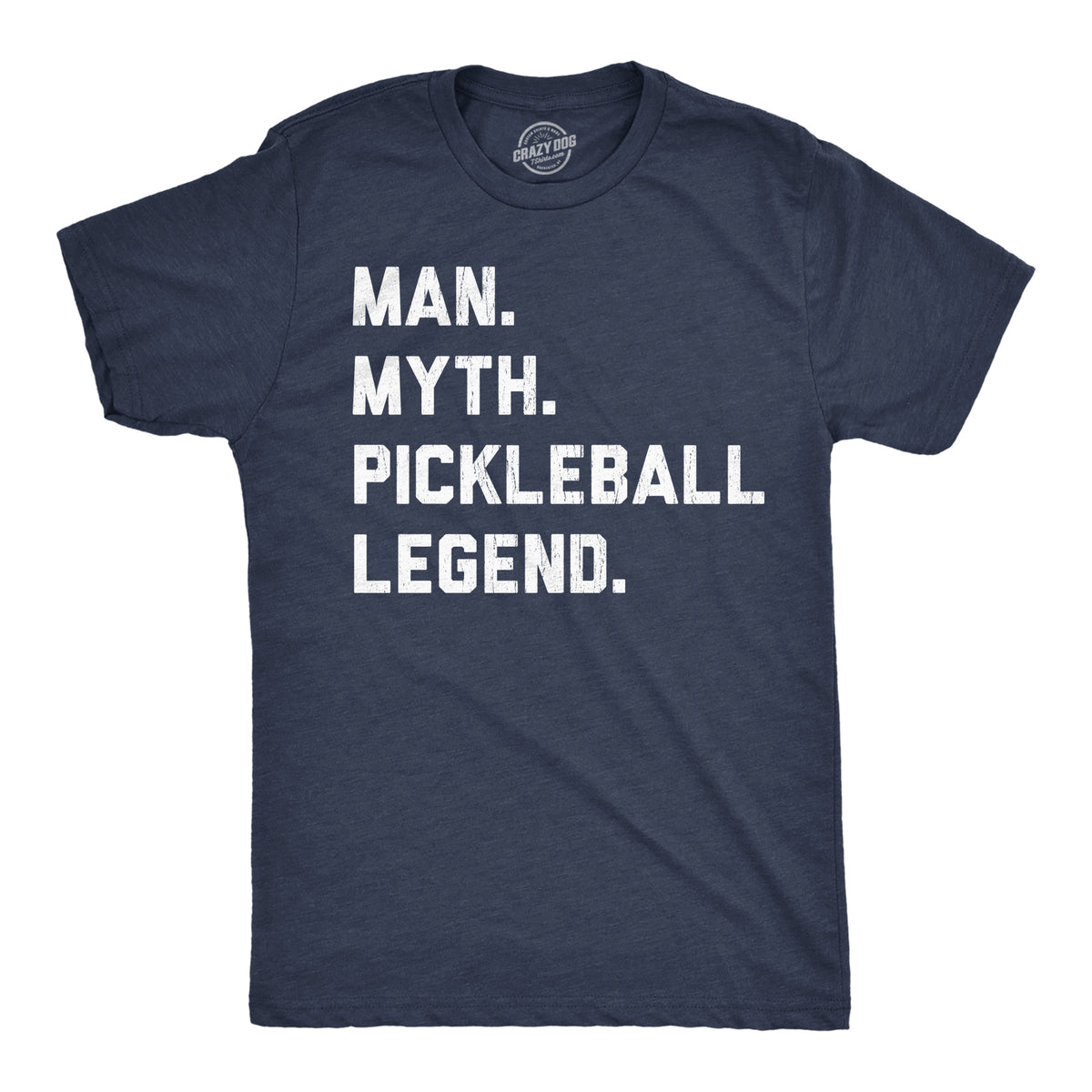 Funny Heather Navy - Man Myth Pickleball Legend Man Myth Pickleball Legend Mens T Shirt Nerdy Sarcastic Tee