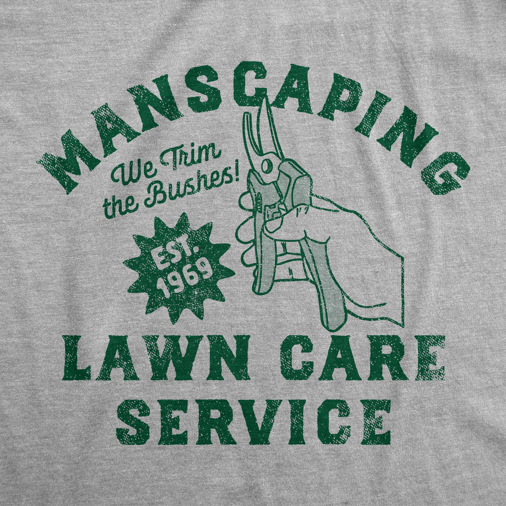 Funny Light Heather Grey - Manscaping Lawn Care Manscaping Lawn Care Service Mens T Shirt Nerdy sarcastic Tee