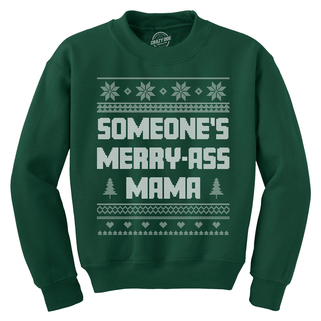Funny Forest - MERRYASS Someones Merry Ass Mama Sweatshirt Nerdy Christmas Sarcastic Tee