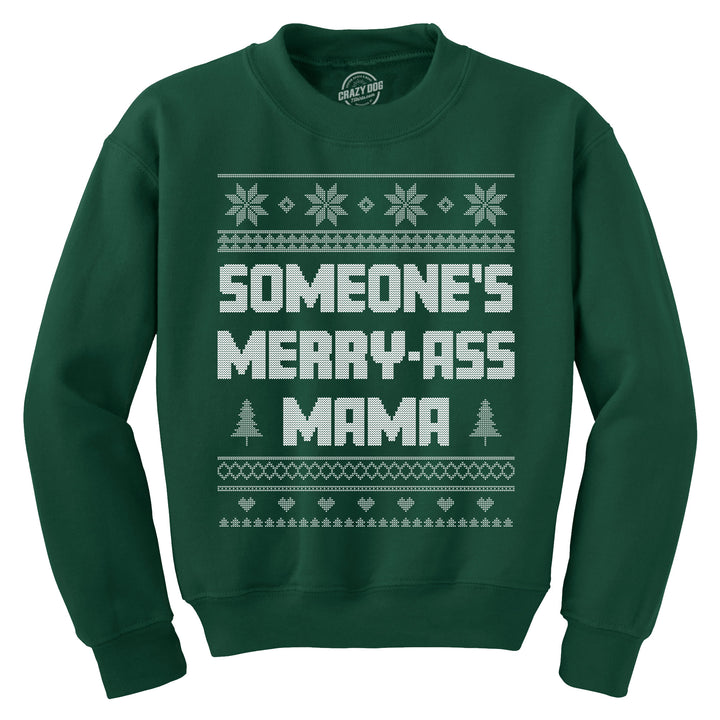 Funny Forest - MERRYASS Someones Merry Ass Mama Sweatshirt Nerdy Christmas Sarcastic Tee