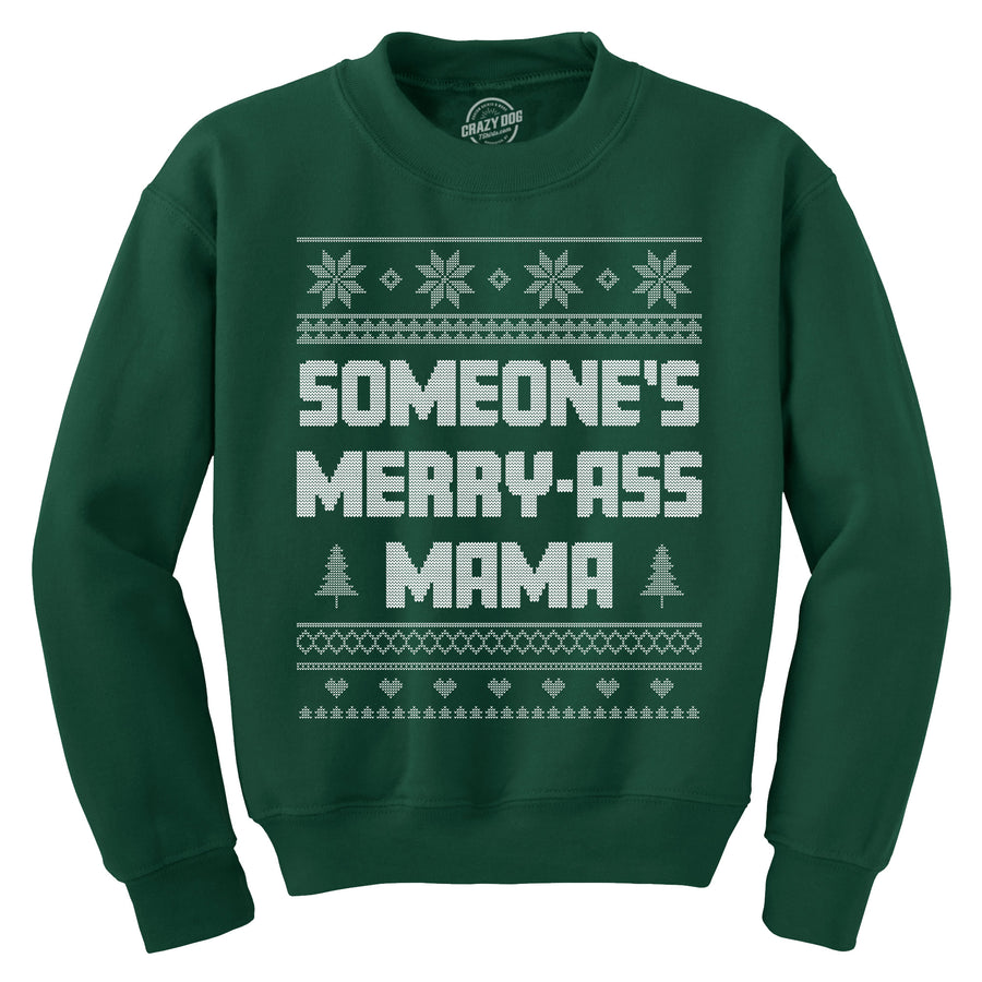 Funny Forest - MERRYASS Someones Merry Ass Mama Sweatshirt Nerdy Christmas Sarcastic Tee