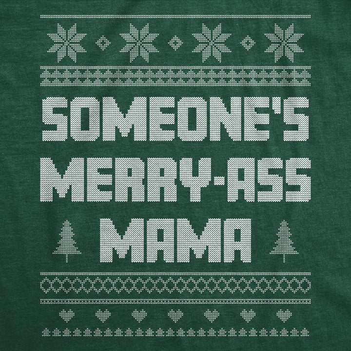 Someones Merry Ass Mama Crew Neck Sweatshirt