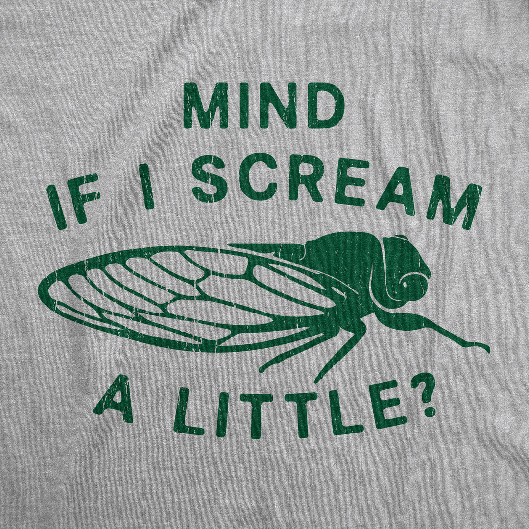 Mind If I Scream A Little Men's T Shirt