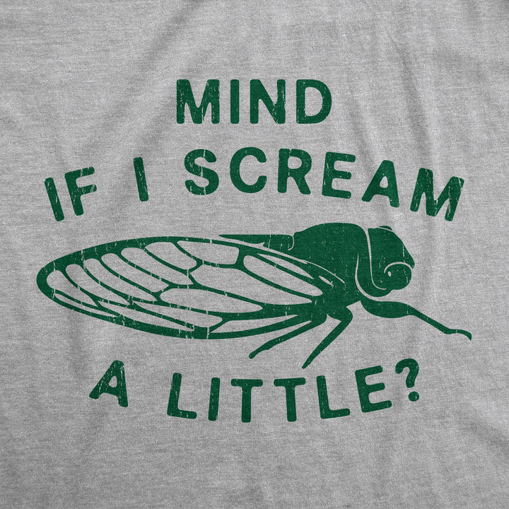 Mind If I Scream A Little Men's T Shirt