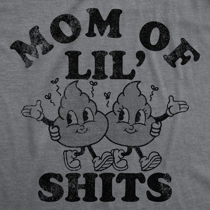 Mom Of Lil Shits Women's T Shirt