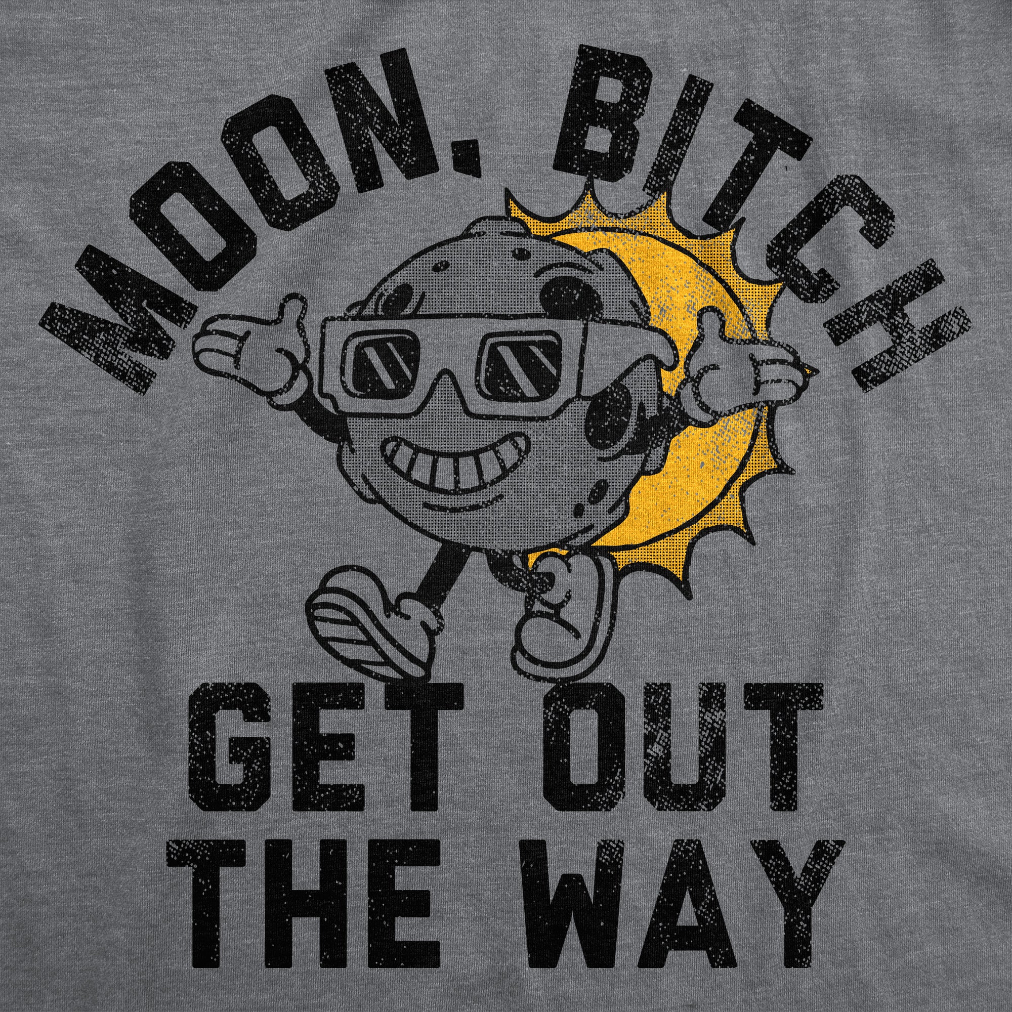 Funny Dark Heather Grey - Moon Bitch Get Out The Way Moon Bitch Get Out The Way Mens T Shirt Nerdy space sarcastic Tee