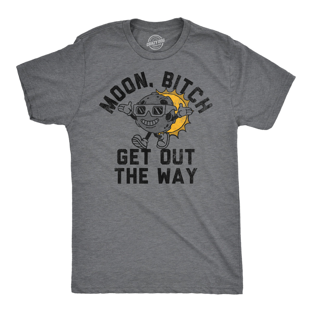 Funny Dark Heather Grey - Moon Bitch Get Out The Way Moon Bitch Get Out The Way Mens T Shirt Nerdy space sarcastic Tee