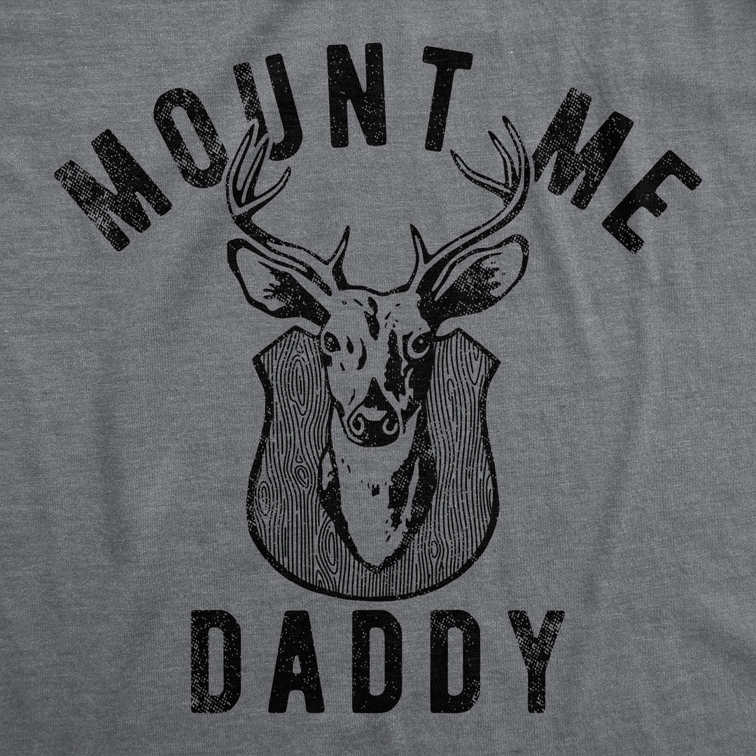 Mount Me Daddy Men's T Shirt