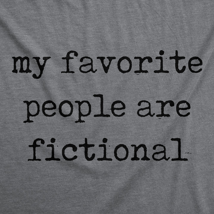My Favorite People Are Fictional Women's T Shirt
