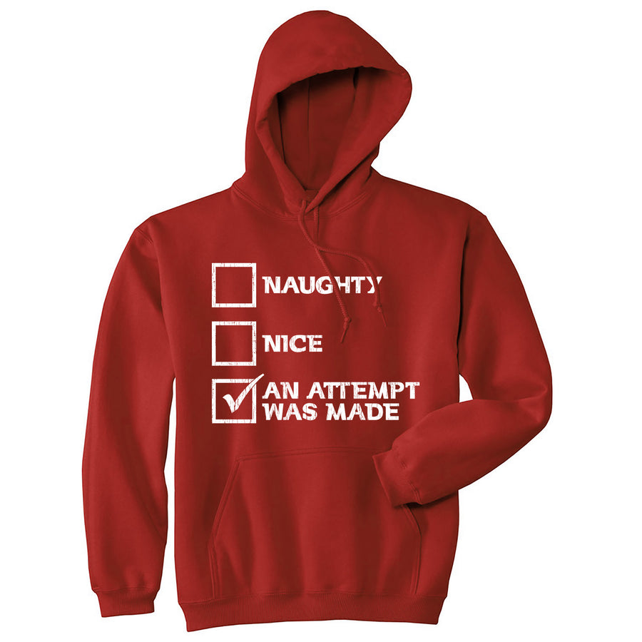 Funny Red - Naughty Nice An Attempt Naughty Nice An Attempt Was Made Hoodie Nerdy Christmas sarcastic Tee