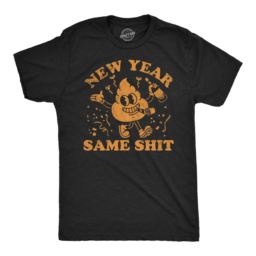 Funny Heather Black - New Year Same Shit New Year Same Shit Mens T Shirt Nerdy New Years sarcastic Tee