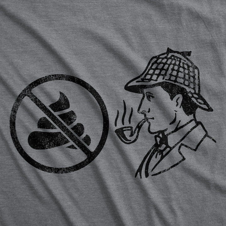 No Shit Sherlock Men's T Shirt