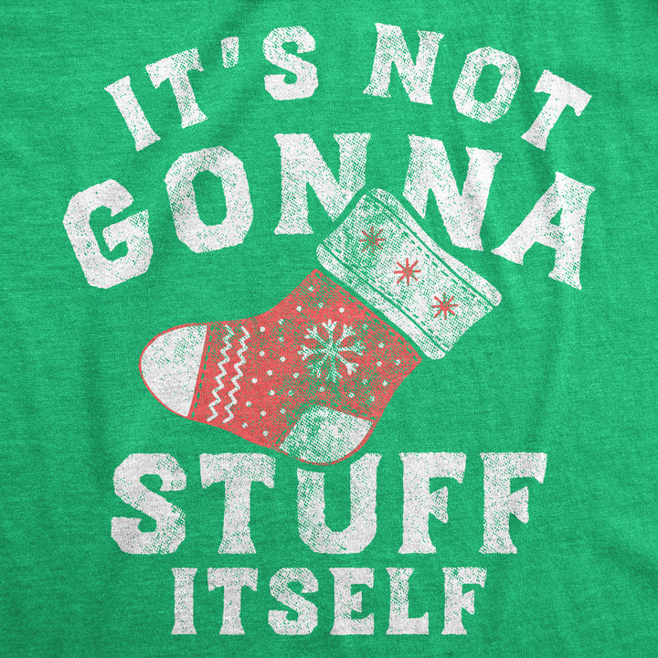 Its Not Gonna Stuff Itself Women's T Shirt