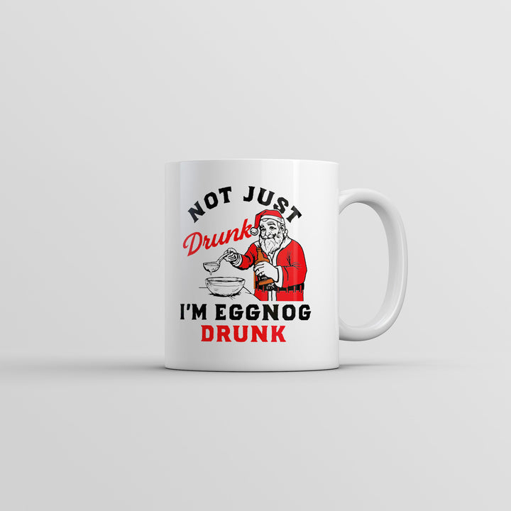 Funny White Not Just Drunk Eggnog Drunk Coffee Mug Nerdy Christmas drinking sarcastic Tee
