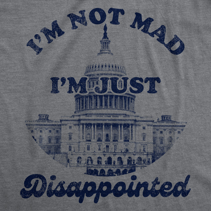 Im Not Mad Im Just Dissappointed Men's T Shirt