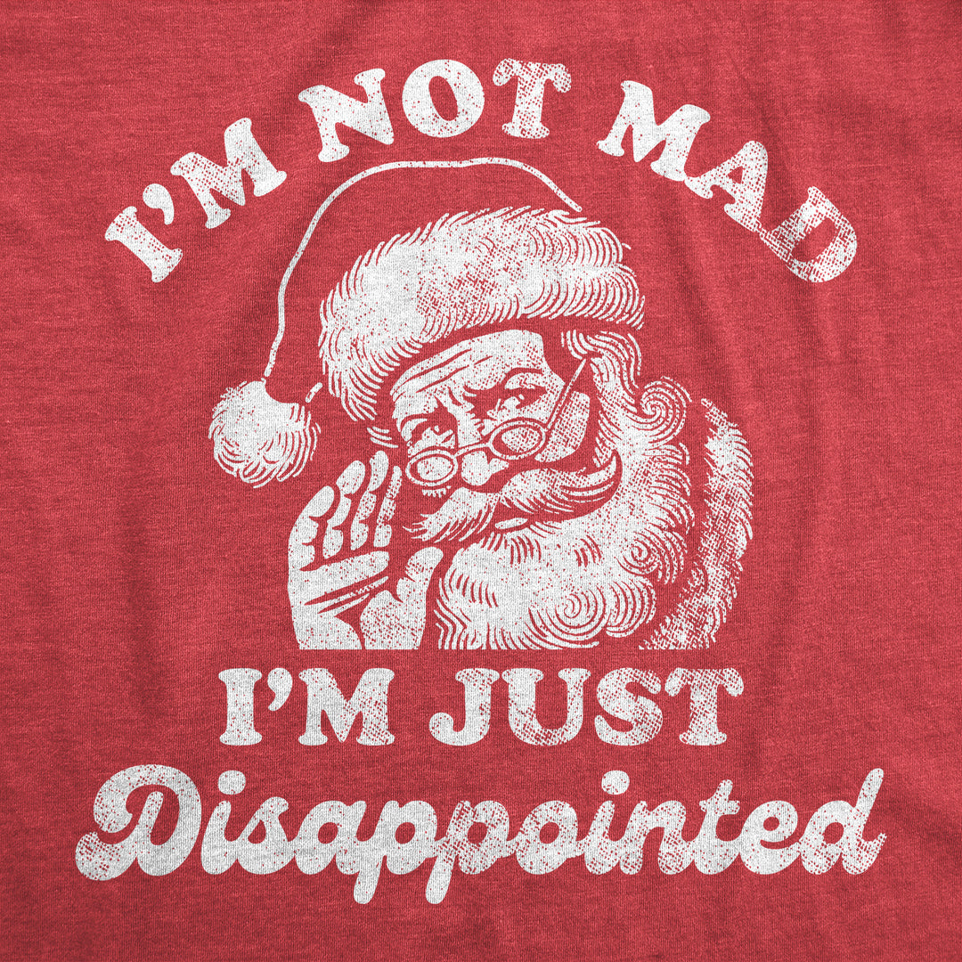Im Not Mad Im Just Dissappointed Santa Men's T Shirt