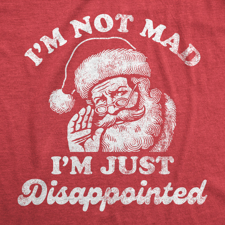 Im Not Mad Im Just Dissappointed Santa Men's T Shirt